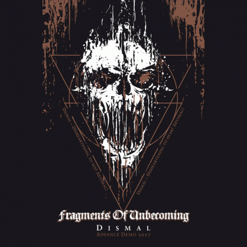 Fragments Of Unbecoming : Dismal - Advanced Demo 2017 Fragments Of Unbecoming : Dismal - Advanced Demo 2017